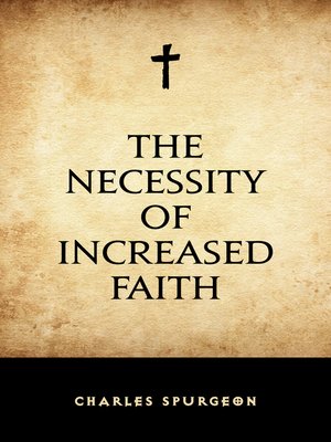 cover image of The Necessity of Increased Faith